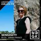 Sensisity Radio - SENSISITY PRESENTS: Episode 35 / Sarah France (UDGK: 17/05/2023)