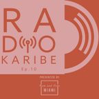 Radio Karibe Ep.10