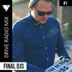 DRIVE Radio Mix #1 - Final DJs