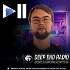 Deep End Radio 35 ft. DJ Nick Fetcher
