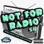 NOT FOR RADIO PT. 58 (NEW HIP HOP)