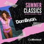 Summer Classics (Old School R&B) - Follow @DJDOMBRYAN