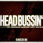 HEADBUSSIN’: The Throwback Basement Party Mixtape