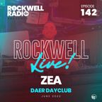 ROCKWELL LIVE! DJ ZEA @ DAER DAYCLUB - JUNE 2022 (ROCKWELL RADIO 142)