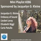 Mini Playlist #286 Sponsored by Jacquelyn G. Kleine