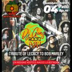 TRIBUTE OF THE LEGACY TO BOB MARLEY 76 by DJ GONG ROOTZ&FYAH SHOW 8°