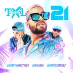 Reggaeton TXL 21 - DJ Anthony Styles X DJ Rico Sanchez
