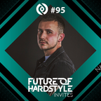 Future of Hardstyle Podcast Invites: Nacion #95