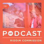 UKF Podcast #110 - Riddim Commission