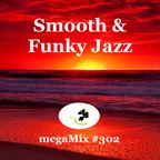 Smooth & Funky Jazz (megaMix #302)