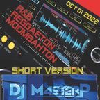 DJ MasterP R&B - Reggaeton - Moombahton (OCT-01-2022 Short Version)