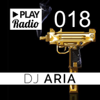 PLAY Radio 018 with DJ ARIA - Trap Mix