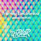 Electronica / Trip Hop _ webmix session #15 _ (08/04/2020)