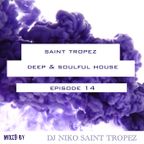 SAINT TROPEZ DEEP & SOULFUL HOUSE Episode 14. Mixed by Dj NIKO SAINT TROPEZ