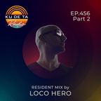 KU DE TA RADIO #456 PART 2 Resident mix by Loco Hero