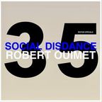 SOCIAL DISDANCE - NUMERO 35 - SPECIAL EDITION - ROBERT OUIMET