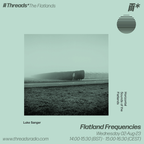 Flatland Frequencies (*The Flatlands) - 02-Aug-23