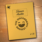 Shawn Austin - The Discography Lessons # 73