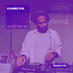 Guest Mix 337 - Kambiz Kia [22-05-2019]