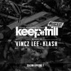 Klash & Vincz Lee - Keep It Trill S1E2