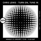 Turn On, Tune In with Chris Lewis - 23.01.2023