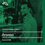The Anjunadeep Edition 420 with Anyasa