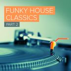 Funky House Classics Pt2 ('98-'06) - Mixed by Mark Bunn