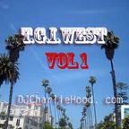 T.G.I.WEST VOL 1  DJCharlieHood.com
