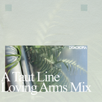 A Taut Line - Loving Arms Mix