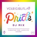 A Your Girl Flav Pride Mix for LUXELIFE Sound
