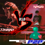 Jikuroux b2b Yumgod (recorded live @ p2p)
