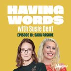 Having Words with Susie Dent - Sara Pascoe