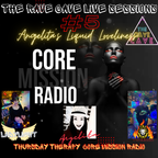 The Rave Cave Live Sessions Core Mission Radio #5