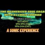 The Mesmerized Soul Saga with Dj Chris Forman (Sonic Experience)