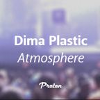 Dima Plastic - Atmosphere (Proton Radio) 02-04-2018