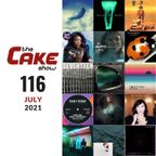 CAKE Show - 116 [July 2021]