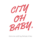 CITY OH BABY Extra Mix vol.01