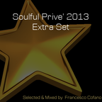 Francesco Cofano - Soulful Privè 2013 Extra Set