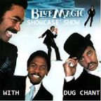 Blue Magic Showcase Show with Dug Chant