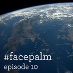 #Facepalm - Episode 10 - Εκλογές!