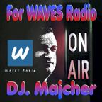 DJ. Majcher For WAVES Radio #7