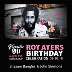 Roy Ayers B Day Celebration on Vocalo Radio 91.1fm - DJ Shazam Bangles 09.10.19 A