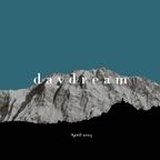 Daydream - April 2023