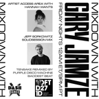 Mixdown with Gary Jamze 9/30/22- Hannah Wants Artist Access Area, Jeff Sorkowitz SolidSession Mix