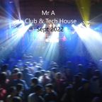 Mr A-Club & Tech House Set-Sept 2022