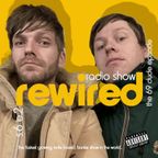 The Rewired Radio Show - The Sixty Nine Dude Episode (Episode 2 Season 6)