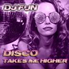 Disco Takes Me Higher