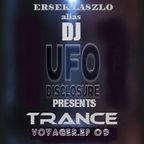 ERSEK LASZLO alias Dj UFO disclosure presents TRANCE VOYAGER series ep.09