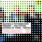 Matrix & Futurebound - The Future Sounds of Viper / Metro (Kmag Issue #101 Cover CD) [Aug. 2008]