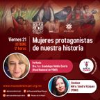 Mujeres protagonistas de nuestra historia (21 de octubre de 2022, Guadalupe Valdés)